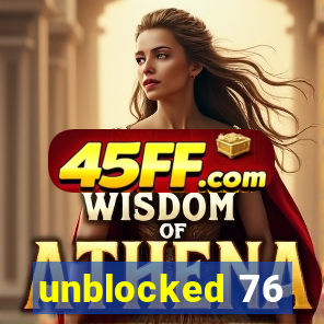 unblocked 76